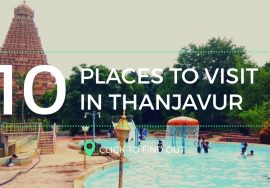 Top 10 Tourist Places In Thanjavur  – Tamil Nadu