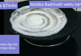 kitchen Tips &Tricks- ஹோட்டல் தோசை போல கரகரப்பாக வரவேண்டுமா? + cleanliness tips – Mallika Badrinath