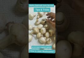 #Shorts 397- Tips & Tricks- Mushroom washing tips – Mallika Badrinath